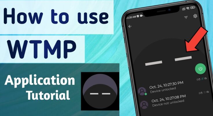 WTMP ( Who Touched Your Phone ) App Latest Version